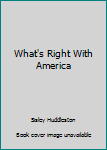 Hardcover What's Right With America Book