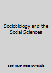 Sociobiology and the Social Sciences