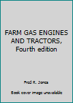 Hardcover FARM GAS ENGINES AND TRACTORS, Fourth edition Book