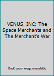 Hardcover VENUS, INC: The Space Merchants and The Merchant's War Book