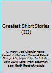 Hardcover Greatest Short Stories (III) Book