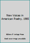 Hardcover New Voices in American Poetry, 1985 Book