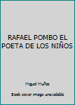 Paperback RAFAEL POMBO EL POETA DE LOS NIÑOS Book