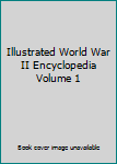 Hardcover Illustrated World War II Encyclopedia Volume 1 [Spanish] Book