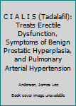 Paperback C I A L I S (Tadalafil): Treats Erectile Dysfunction, Symptoms of Benign Prostatic Hyperplasia, and Pulmonary Arterial Hypertension Book
