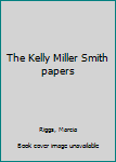 Unknown Binding The Kelly Miller Smith papers Book