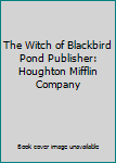 Hardcover The Witch of Blackbird Pond Publisher: Houghton Mifflin Company Book