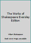 Hardcover The Works of Shakespeare Eversley Edition Book