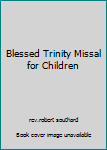 Hardcover Blessed Trinity Missal for Children Book