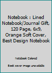 Notebook : Lined Notebook/Journal Gift, 120 Page, 6x9, Orange Soft Cover, Best Design Notebook