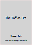Mass Market Paperback The Toff on Fire Book