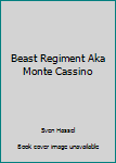 Paperback Beast Regiment Aka Monte Cassino Book