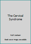 Hardcover The Cervical Syndrome Book