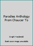 Hardcover Parodies Anthology From Chaucer To Book