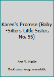 Paperback Karen's Promise (Baby-Sitters Little Sister, No. 95) Book