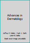 Hardcover Advances in Dermatology Book