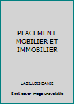 Paperback PLACEMENT MOBILIER ET IMMOBILIER [French] Book