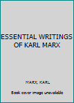 Hardcover ESSENTIAL WRITINGS OF KARL MARX Book