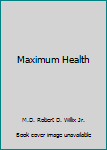 Mass Market Paperback Maximum Health Book