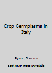 Hardcover Crop Germplasms in Italy Book