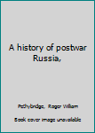 Unknown Binding A history of postwar Russia, Book