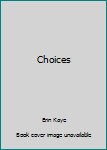Choices