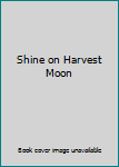 Audio CD Shine on Harvest Moon Book
