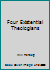 Four Existential Theologians B000IXU80Q Book Cover