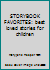 STORYBOOK FAVORITES: best loved stories for children B000IC3QRO Book Cover