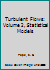 Turbulent Flows: Volume 2, Statistical Models 0521591260 Book Cover