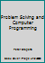 Problem Solving and Computer Programming 0201024608 Book Cover
