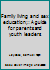 Family living and sex education;: A guide for parents and youth leaders B0006C7JM4 Book Cover