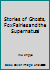 Stories of Ghosts, Fox Fairies and the Supernatural 9813068957 Book Cover