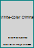 White-Collar Criminal B002D3LZ6U Book Cover