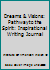 Dreams & Visions: Pathway to the Spirit: Inspirational Writing Journal 1928816096 Book Cover