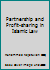 Partnership and Profit-sharing in Islamic Law (Islamic economics series) 0860371433 Book Cover
