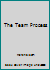 The Team Process B000JDG5V6 Book Cover