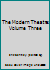 The Modern Theatre: Volume Three B000YK0GM8 Book Cover