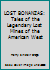 LOST BONANZAS: Tales of the Legendary Lost Mines of the American West B002L0OSFU Book Cover