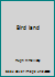 Bird land B0007JS4T8 Book Cover