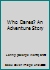Who Dares? An Adventure Story B00CDZU8GQ Book Cover