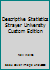 Descriptive Statistics Strayer University Custom Edition 0536813965 Book Cover
