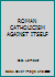 ROMAN CATHOLICISM AGAINST ITSELF B002EO3J12 Book Cover