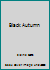 Black Autumn B001P2RRGM Book Cover