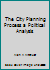 The City Planning Process a Political Analysis B00165WDQC Book Cover