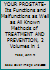 YOUR PROSTATE- Its Functions and Malfunctions as Well as All Known Methods of TREATMENT AND PREVENTION, 2 Volumes in 1 B005421Y0O Book Cover