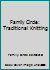 Family Circle: Traditional Knitting 0864111940 Book Cover