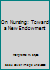 On Nursing: Toward a New Endowment 0801648742 Book Cover