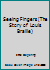 Seeing Fingers (The Story of Louis Braille) B000PINPH2 Book Cover