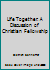 Life Together: A Discussion of Christian Fellowship B00FAWW7BS Book Cover